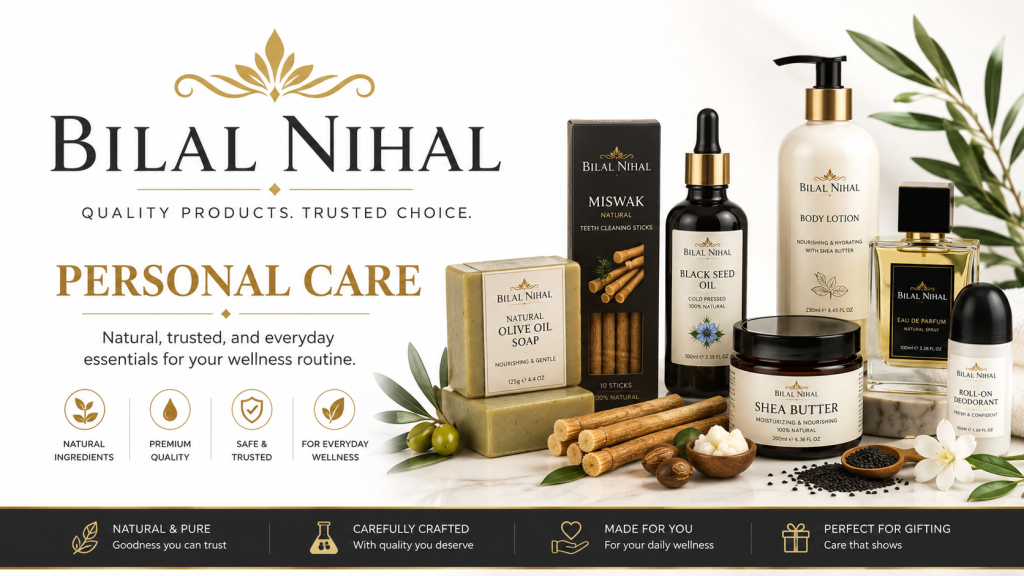 Bilal Nihal personal care products with natural soap, miswak, black seed oil, shea butter, fragrance, and wellness essentials